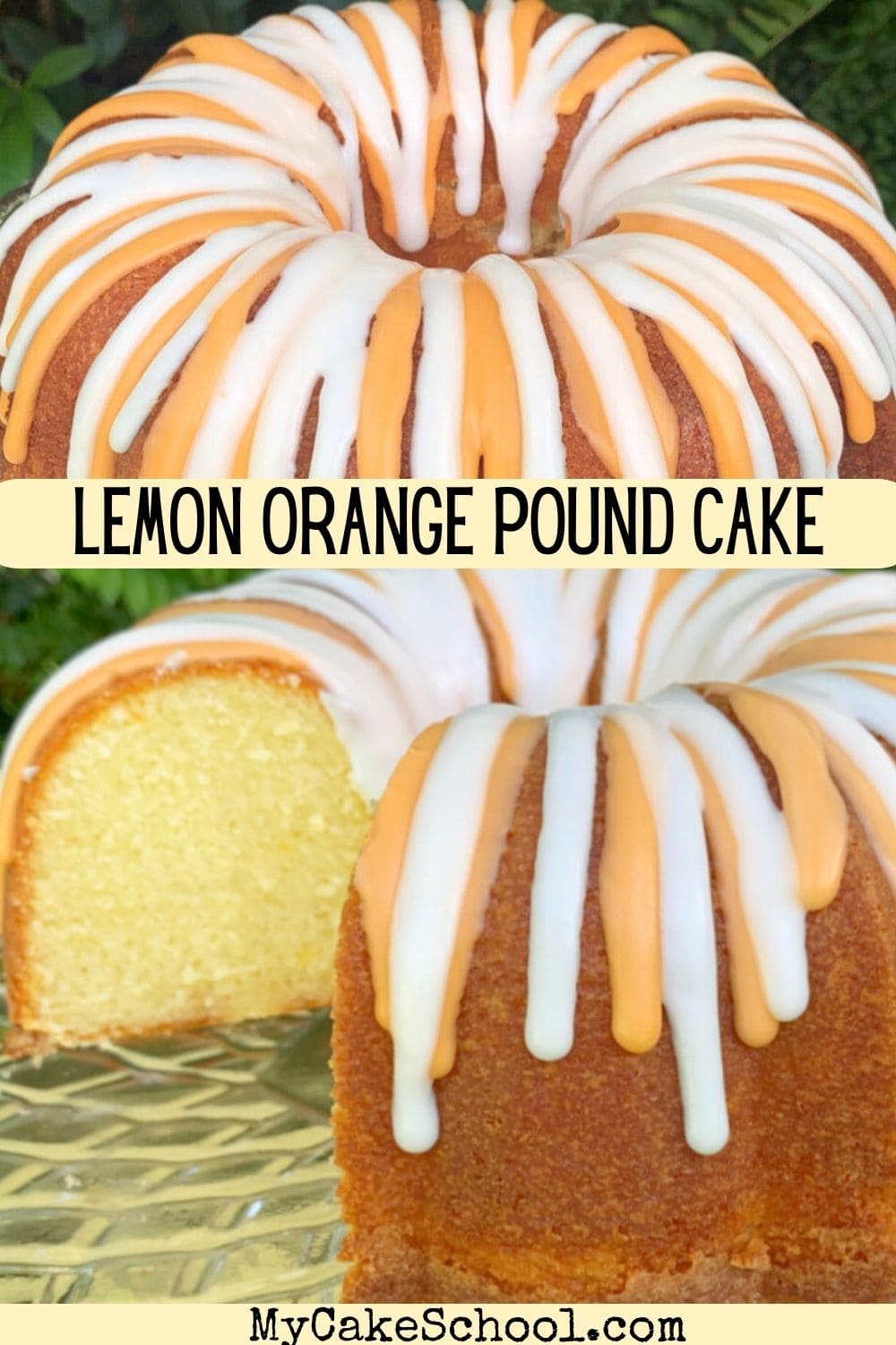 Lemon Orange Pound Cake - My Cake School