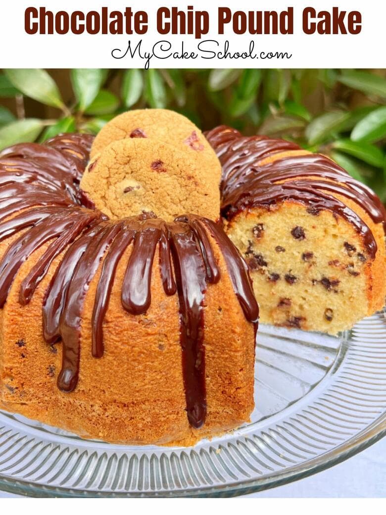 Chocolate Chip Pound Cake My Cake School